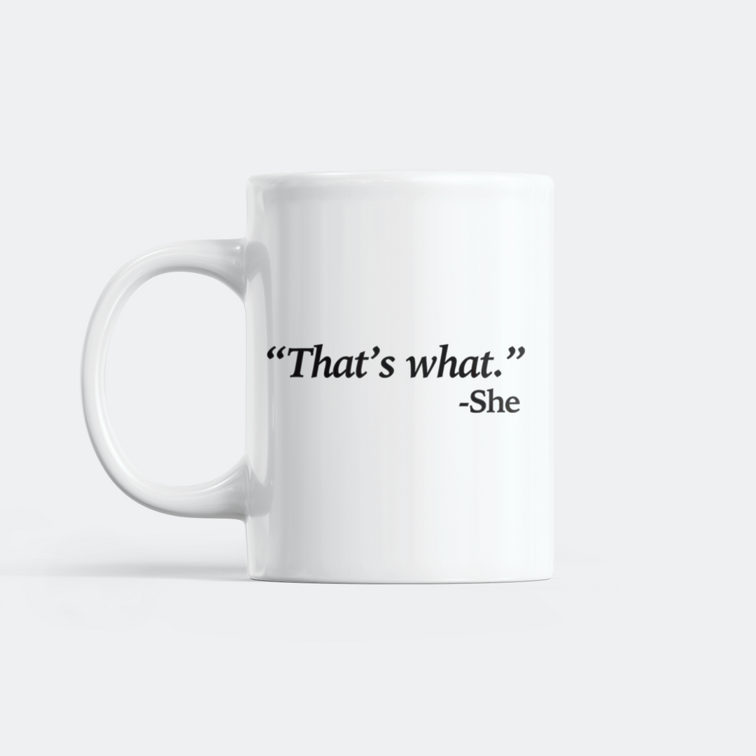 That's What She Said Tasse