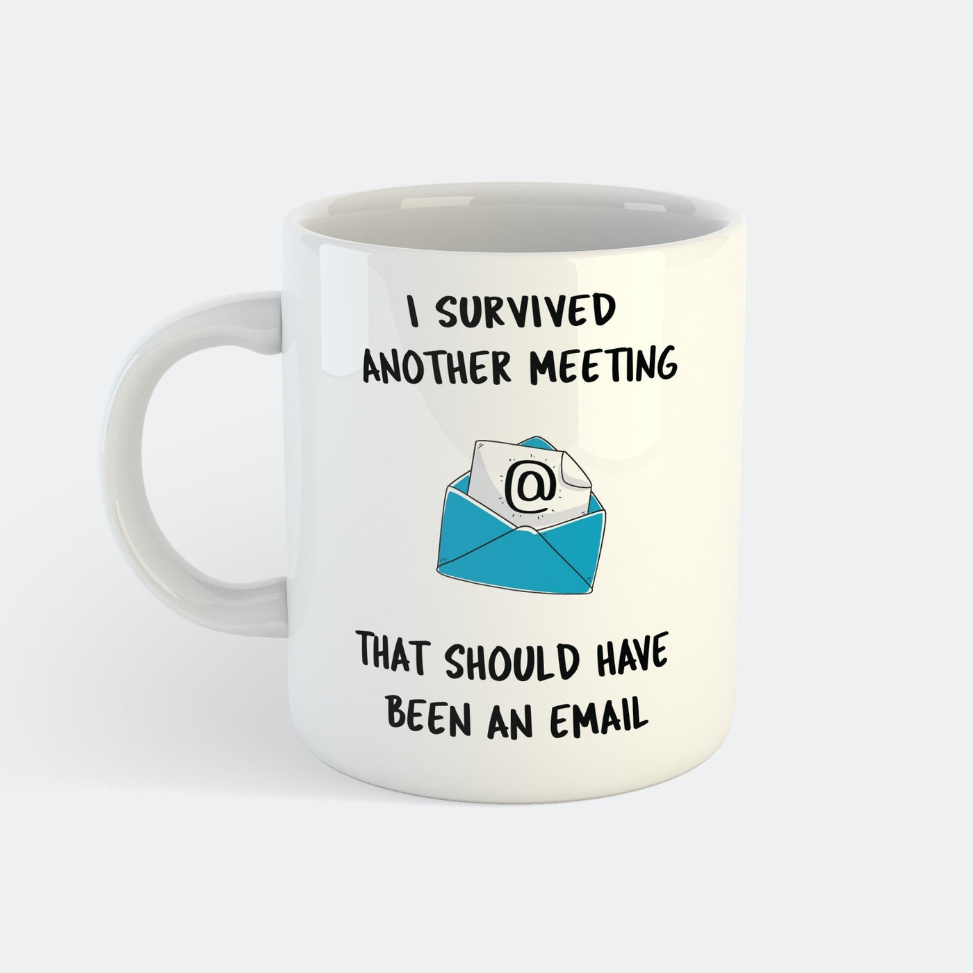 I Survived Another Meeting Tasse